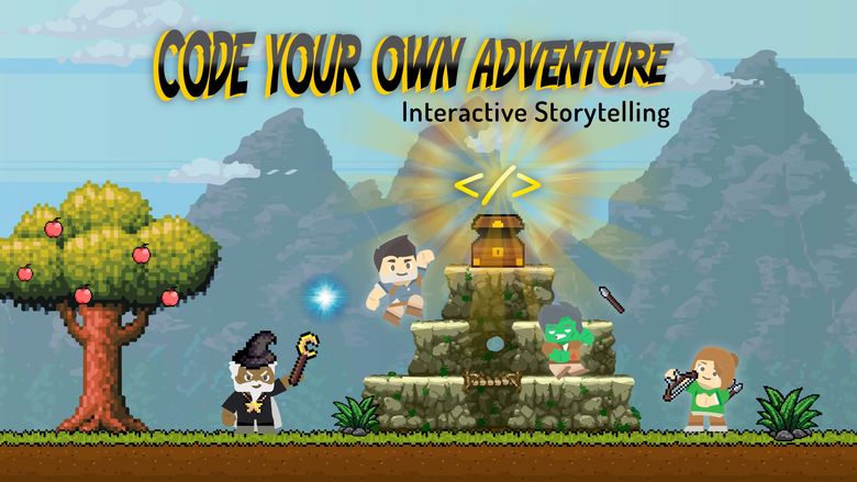 Code Your Own Adventure: Interactive Storytelling