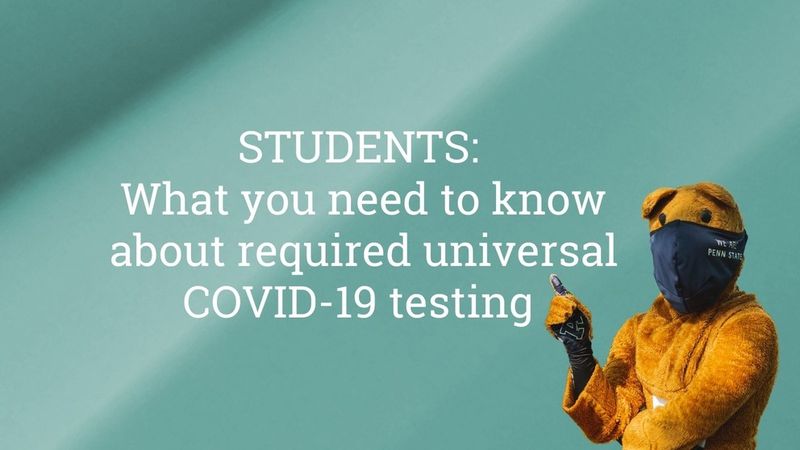 Students: What you need to know about required Universal COVID-19 Testing 
