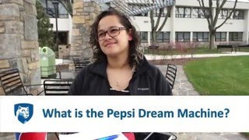 Sustainability Initiatives at Penn State Berks: Pepsi Dream Machine