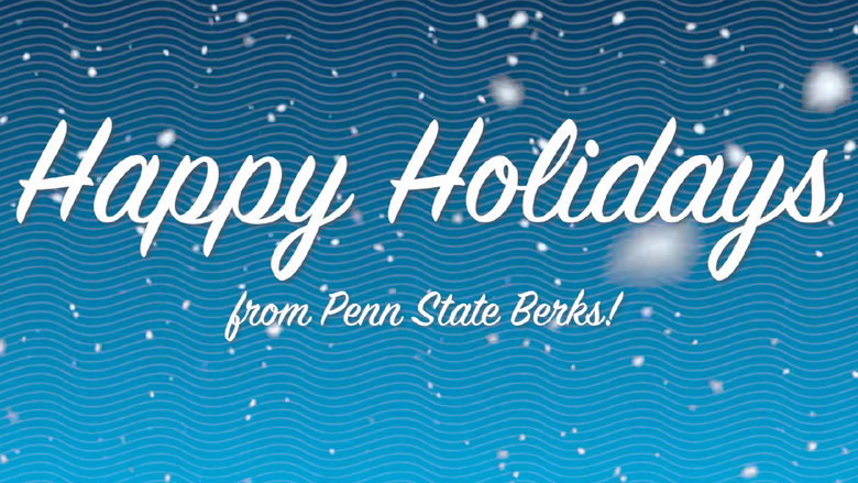Happy Holidays from Penn State Berks!