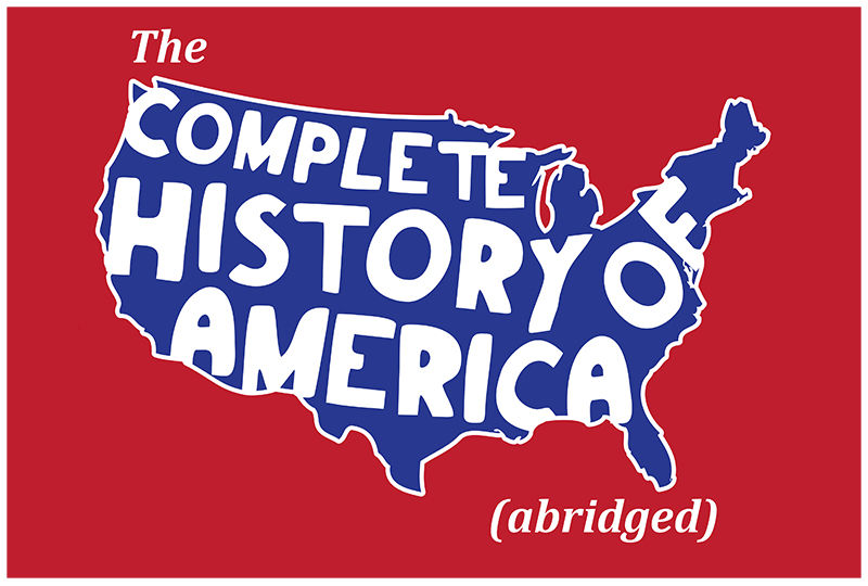 The Complete History of America (Abridged) poster